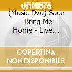 (Music Dvd) Sade - Bring Me Home - Live 2011 cd