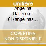 Angelina Ballerina - 01/angelinas Neue Tanzsch cd musicale di Angelina Ballerina