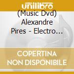 (Music Dvd) Alexandre Pires - Electro Samba cd