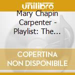 Mary Chapin Carpenter - Playlist: The Very Best Of Mary Chapin Carpenter cd