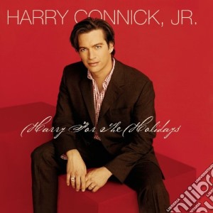 Harry Connick Jr. - Harry For The Holidays cd musicale di Harry Connick Jr.