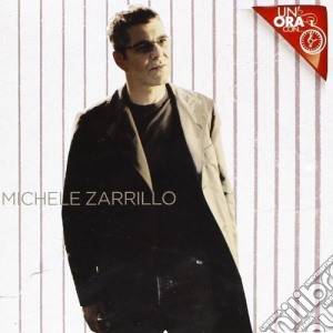 Michele Zarrillo - Un'Ora Con cd musicale di Michele Zarrillo