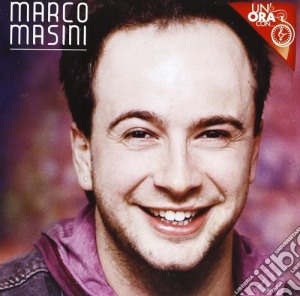 Marco Masini - Un'Ora Con... cd musicale di Marco Masini