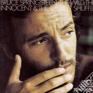 Bruce Springsteen - The Wild, The Innocent And The E Street Shuffle cd musicale di Bruce Springsteen