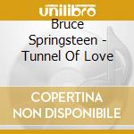 Bruce Springsteen - Tunnel Of Love cd musicale di Bruce Springsteen