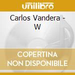 Carlos Vandera - W cd