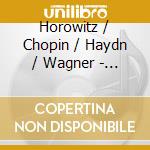 Horowitz / Chopin / Haydn / Wagner - Last Recording cd