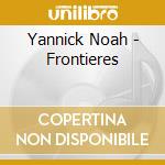 Yannick Noah - Frontieres cd