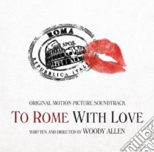 To rome with love cd musicale di Artisti Vari