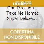 One Direction - Take Me Home: Super Deluxe Edition cd