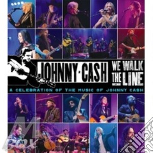 We Walk The Line (A Celebration Of The Music Of Johnny Cash) / Various (Cd+Dvd) cd musicale di Artisti Vari
