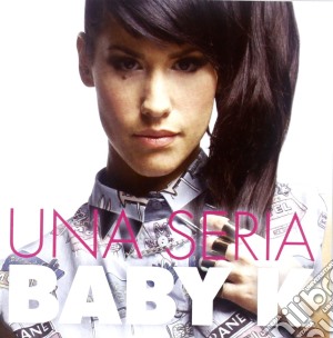 Baby K - Una Seria cd musicale di K Baby