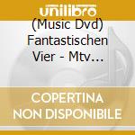 (Music Dvd) Fantastischen Vier - Mtv Unplugged 2 cd