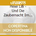 Hexe Lilli - Und Die Zaubernacht Im Ki cd