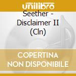 Seether - Disclaimer II (Cln) cd