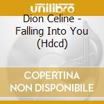 Dion Celine - Falling Into You (Hdcd) cd