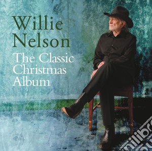 Willie Nelson - The Classic Christmas Album cd musicale di Willie Nelson