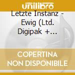 Letzte Instanz - Ewig (Ltd. Digipak + T-Shirt Gr. M) cd musicale di Letzte Instanz