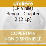 (LP Vinile) Benga - Chapter 2 (2 Lp) vinile