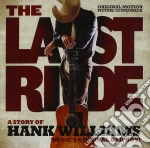 Hank Williams - Last Ride (The): A Story Of Hank Williams / O.S.T. cd