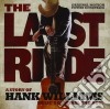 Hank Williams - Last Ride (The): A Story Of Hank Williams / O.S.T. cd