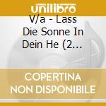 V/a - Lass Die Sonne In Dein He (2 Cd) cd