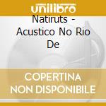 Natiruts - Acustico No Rio De cd