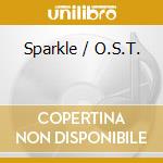 Sparkle / O.S.T. cd musicale di Sony Music