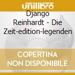 Django Reinhardt - Die Zeit-edition-legenden cd