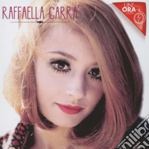 Raffaella Carra' - Un'Ora Con... cd musicale di Raffaella Carra'