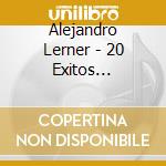 Alejandro Lerner - 20 Exitos Originales cd musicale di Alejandro Lerner