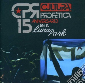 Cultura Profetica - 15 Aniversario En El Luna Park (2 Cd) cd musicale di Cultura Profetica
