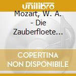 Mozart, W. A. - Die Zauberfloete (2 Cd) cd musicale di Mozart, W. A.