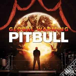Pitbull - Global Warming (Deluxe Explicit Version) cd musicale di Pitbull