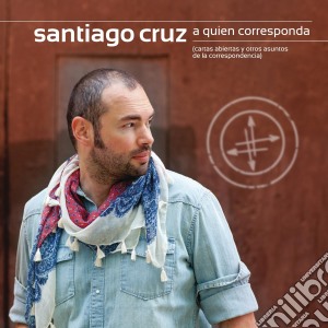 Cruz Santiago - A Quien Corresponda Cartas Abi cd musicale di Cruz Santiago