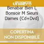 Benabar Bien L Bonsoir M Sieurs Dames (Cd+Dvd) cd