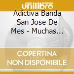 Adictiva Banda San Jose De Mes - Muchas Gracias cd