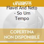 Flavel And Neto - So Um Tempo cd