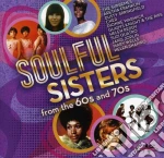 Soulful Sisters From The 60S & 70S (2 Cd) cd