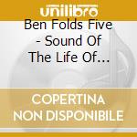 Ben Folds Five - Sound Of The Life Of The Mind cd musicale di Ben Folds Five