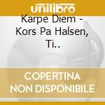 Karpe Diem - Kors Pa Halsen, Ti.. cd