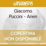 Giacomo Puccini - Arien cd musicale di Giacomo Puccini