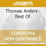 Thomas Anders - Best Of cd musicale di Thomas Anders
