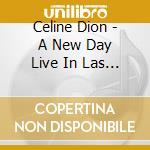 Celine Dion - A New Day Live In Las Vegas cd