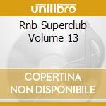Rnb Superclub Volume 13 cd