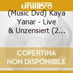 (Music Dvd) Kaya Yanar - Live & Unzensiert (2 Dvd) cd