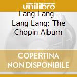 Lang Lang - Lang Lang: The Chopin Album cd