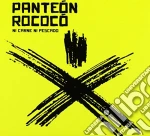 Panteon Rococo - Ni Carne Ni Pescado (Can) cd