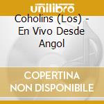 Coholins (Los) - En Vivo Desde Angol