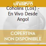 Coholins (Los) - En Vivo Desde Angol cd